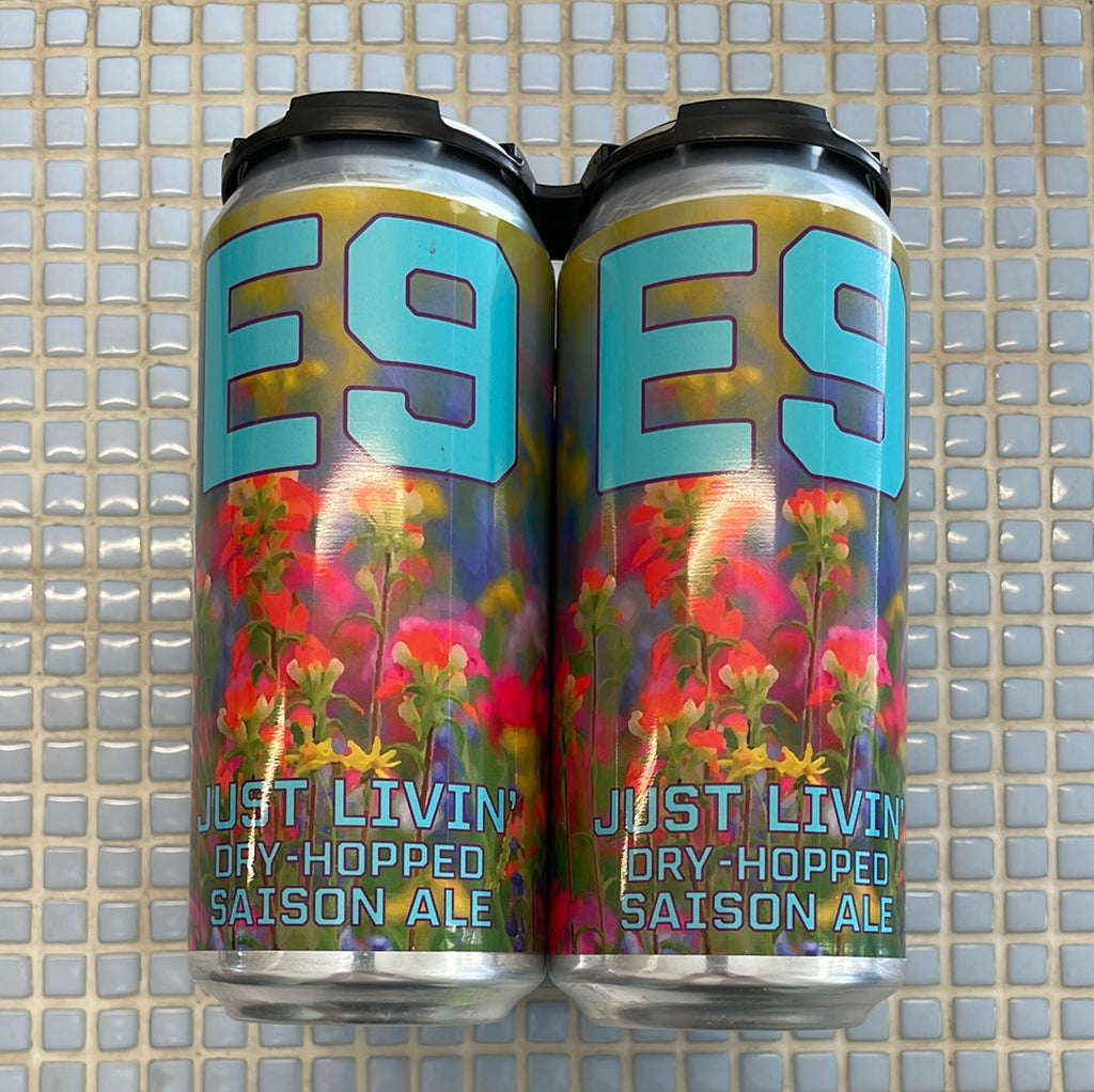 E9 just livin’ dry hopped saison 16oz 4pk