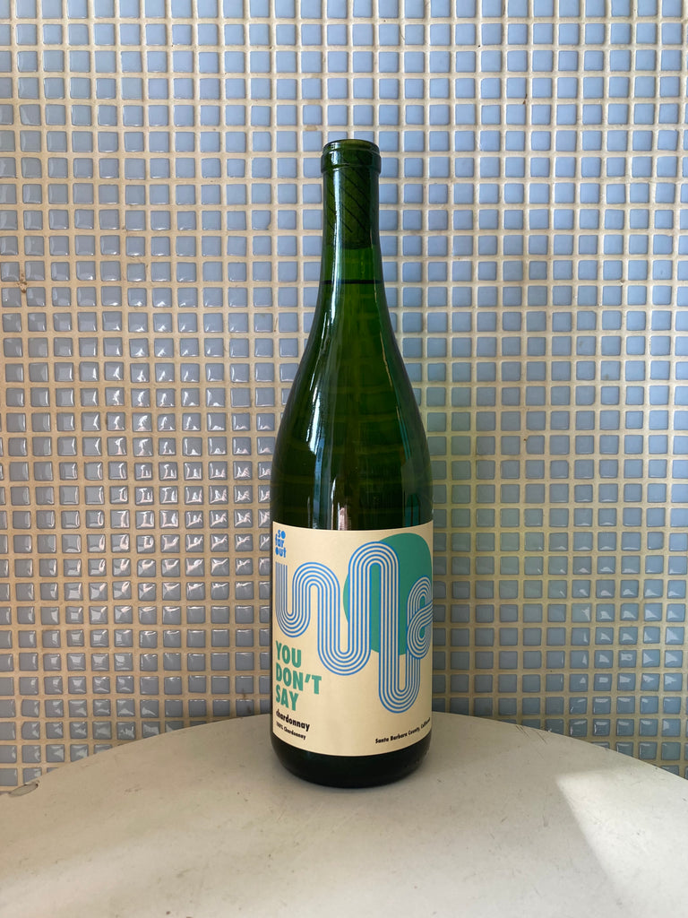 so far out "you don't say" chardonnay