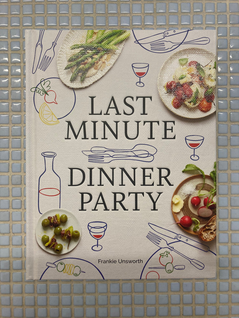 last minute dinner party cookbook